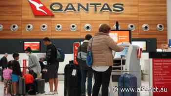 Live: Qantas forks out $80m to improve customer 'pain points' as fuel costs soar, Employment White Paper released, ASX down