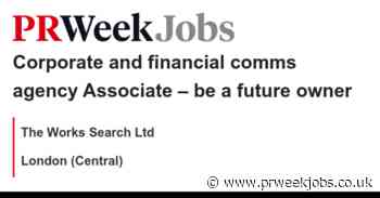 The Works Search Ltd: Corporate and financial comms agency Associate – be a future owner