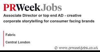 Fabric: Associate Director or top end AD - creative corporate storytelling for consumer facing brands