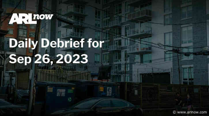 ARLnow Daily Debrief for Sep 26, 2023
