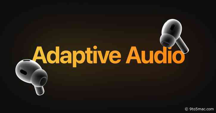 Apple considered using GPS to control Adaptive Audio levels in AirPods Pro