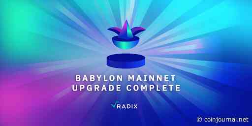 Decentralised ledger platform Radix completes its Babylon upgrade