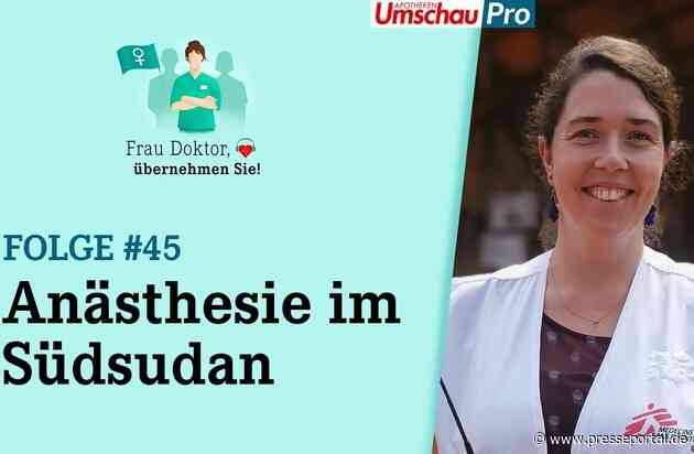 "Ärzte ohne Grenzen"-Erfahrung einer jungen deutschen Ärztin: "Macht den Schritt! Wir müssen alle mal raus aus unserer Komfortzone