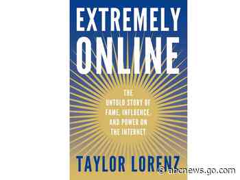Book Review: 'Extremely Online' shows how creators and influencers have shaped social media