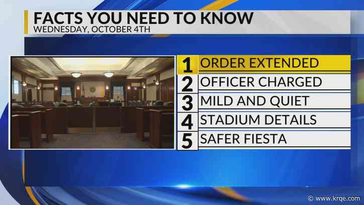 KRQE Newsfeed: Order extended, Officer charged, Mild and quiet, Stadium details, Balloon Fiesta