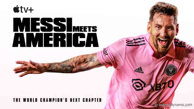 Apple TV+ reveals trailer for new docuseries ‘Messi Meets America,’ premieres October 11th