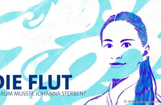 Podcast "Die Flut - Warum musste Johanna sterben?" von SWR und WDR erhält Robert Geisendörfer Preis 2023