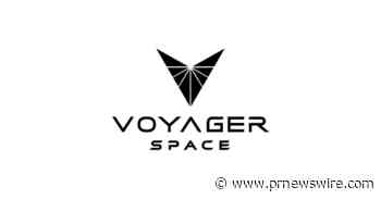 Voyager Space Announces Teaming Agreement with Northrop Grumman for the Starlab Space Station