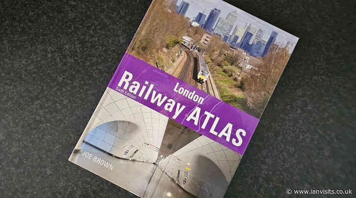 Book Review: London Railway Atlas – 6th Edition
