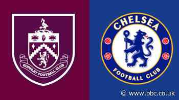 Burnley v Chelsea preview: Team news, head-to-head and stats
