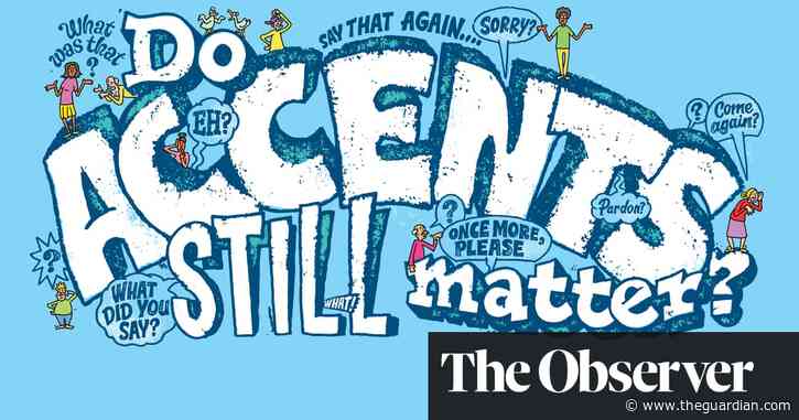 ‘We still make judgments from the way people talk’: Rob Drummond decodes accent prejudice | Michael Segalov