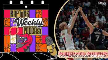 Training Camp – Raptors Weekly Podcast w/ Samson Folk & Tim W