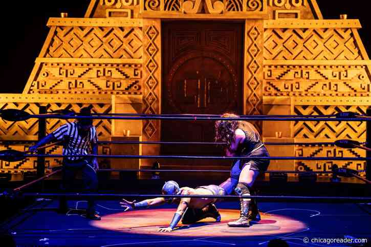 Lucha Teotl brings bodyslamming storytelling to the Goodman