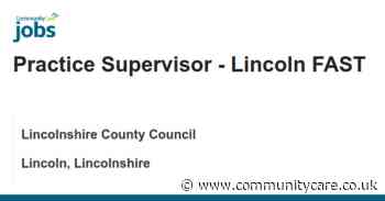 Practice Supervisor – Lincoln FAST