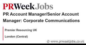 Premier Resourcing UK: PR Account Manager/Senior Account Manager: Corporate Communications