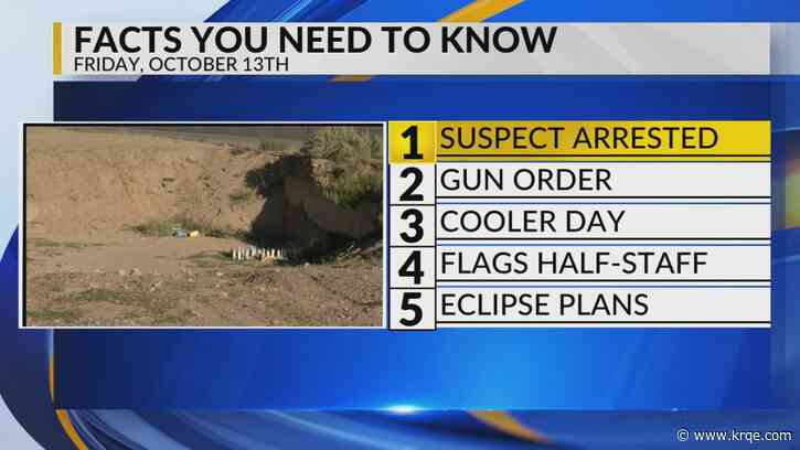KRQE Newsfeed: Suspect arrested, Gun order, Cooler day, Flags half-staff, Eclipse plans