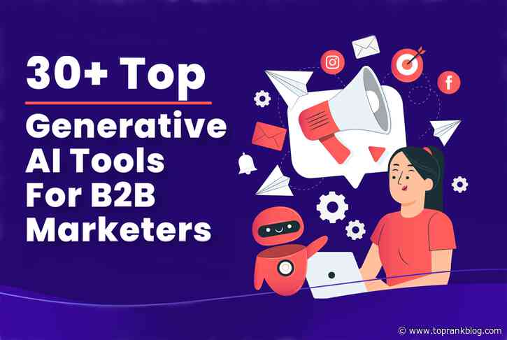 Infographic: 30+ Top Generative AI Tools For B2B Marketers
