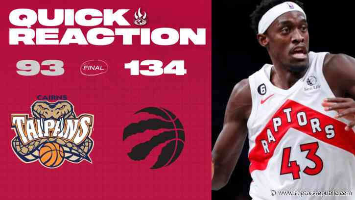Quick Reaction: Taipans 93, Raptors 134
