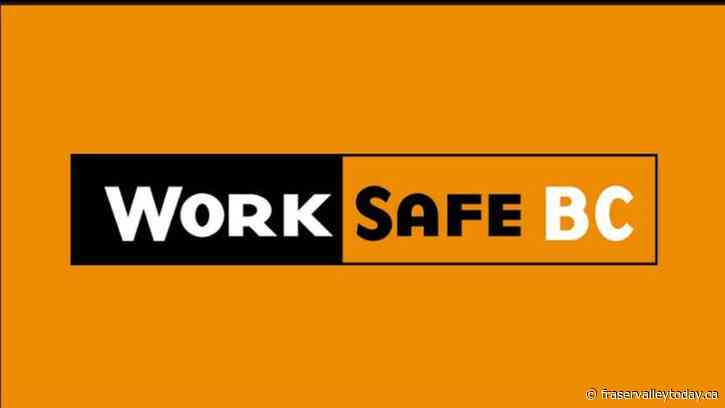 WorkSafeBC investigates workplace accident in Chilliwack that resulted in a fatality