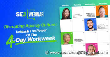 Disrupting Agency Culture: Unleash The Power Of The Four-Day Workweek via @sejournal, @hethr_campbell