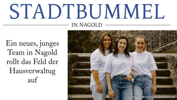 Anzeige: Ein neues, junges Team in Nagold rollt das Feld der Hausverwaltungen auf