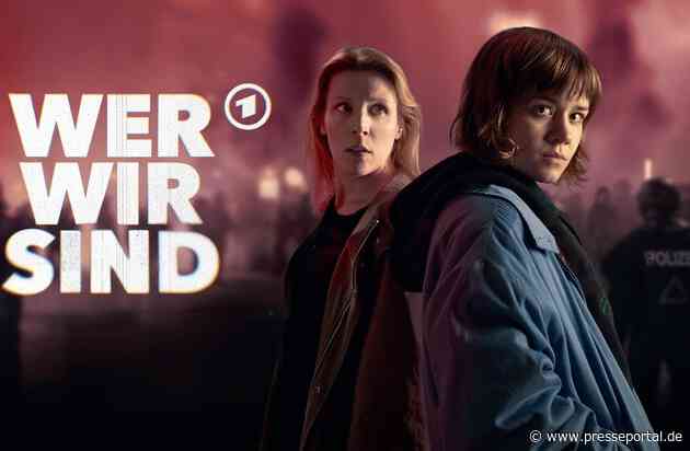 Mediendossier zur sechsteiligen MDR-Serie „Wer wir sind“ – mit Lea Drinda und Franziska Weisz in den Hauptrollen