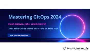 heise-Angebot: Mastering GitOps 2024: Call for Proposals gestartet​