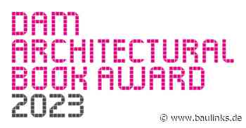 DAM Architectural Book Award 2023: Die zehn besten Architekturbücher