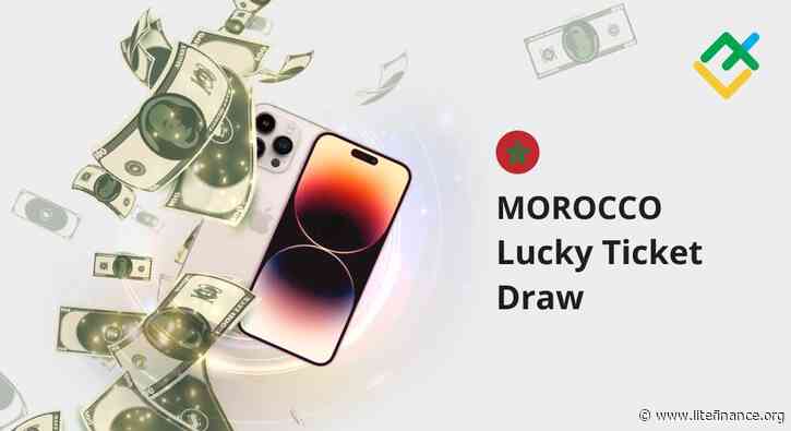 Morocco Lucky Ticket: we are raffling 3,000 USD and two iPhones 15 Pro Max