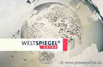 "Weltspiegel extra" heute, am 25. Oktober 2023, 22:50 Uhr im Ersten