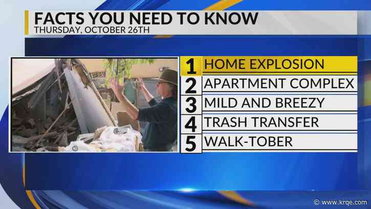 KRQE Newsfeed: Home explosion, New housing, Mild and breezy, Trash transfer, Walk-Tober