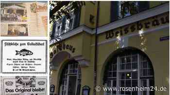 Anfänge vor über 100 Jahren: So wurde aus dem „Rosenheimer Volksstüberl“ die „Fischküche“