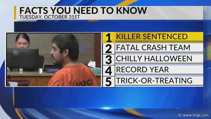 KRQE Newsfeed: Man sentenced, Fatal crash team, Chilly Halloween, Record attendance, Trick-or-treat