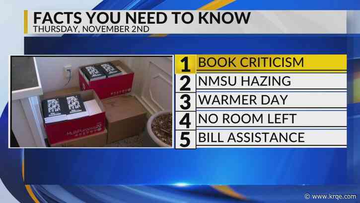 KRQE Newsfeed: Book criticism, NMSU hazing, Warmer day, No room left, Bill assistance