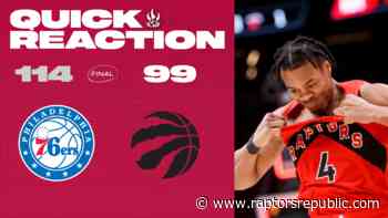 Quick Reaction: Raptors 99, Sixers 114
