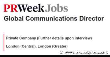 Private Company (Further details upon interview): Global Communications Director