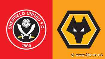 Sheffield United v Wolverhampton Wanderers preview: Team news, head-to-head and stats