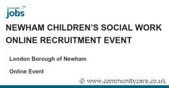 NEWHAM CHILDREN’S SOCIAL WORK ONLINE RECRUITMENT EVENT