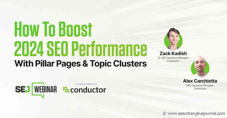 How To Boost 2024 SEO Performance With Pillar Pages & Topic Clusters via @sejournal, @hethr_campbell