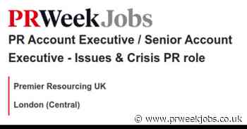 Premier Resourcing UK: PR Account Executive / Senior Account Executive - Issues & Crisis PR role