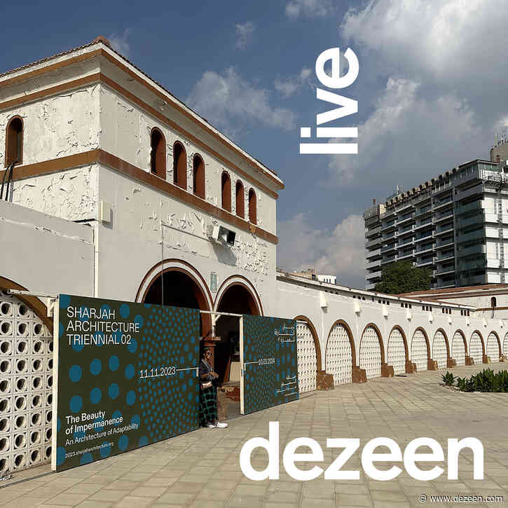 Dezeen LIVE: Sharjah Architecture Triennial 2023