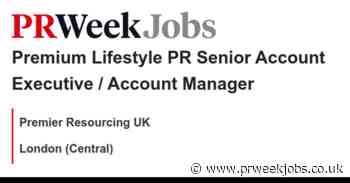Premier Resourcing UK: Premium Lifestyle PR Senior Account Executive / Account Manager