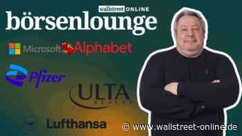 wO Börsenlounge: Microsoft | Lufthansa | Ceres - Pfizer erleidet schweren Rückschlag!