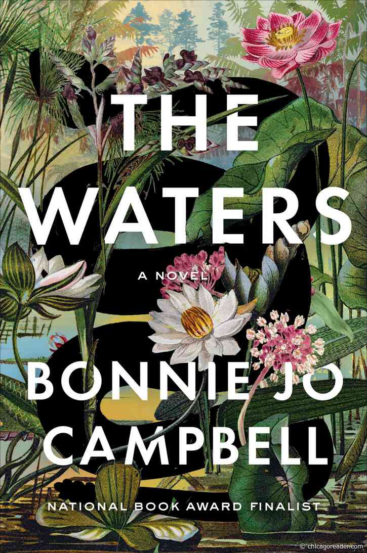 The Waters, by Bonnie Jo Campbell, follows a family of self-reliant women in rural Michigan.