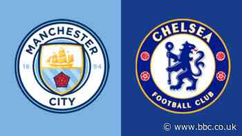 Manchester City v Chelsea team news