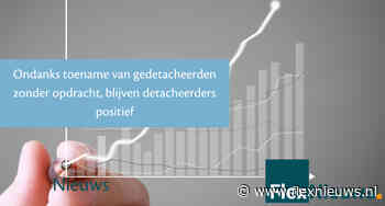 Ondanks toename van gedetacheerden zonder opdracht, blijven detacheerders positief