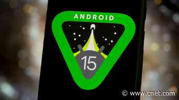 Android 15 Developer Preview Is Now Available. What to Know About the First Release     - CNET