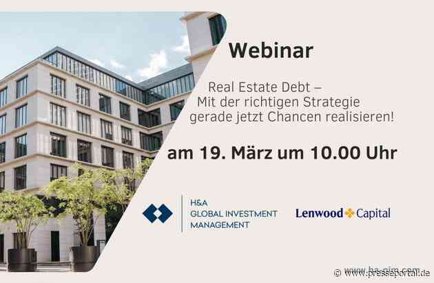 Real Estate Debt - Mit der richtigen Strategie gerade jetzt Chancen realisieren! / Webinar am 19. März 2024