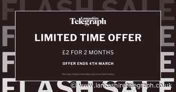 Flash sale: Lancs Telegraph readers can subscribe for £2 for 2 months