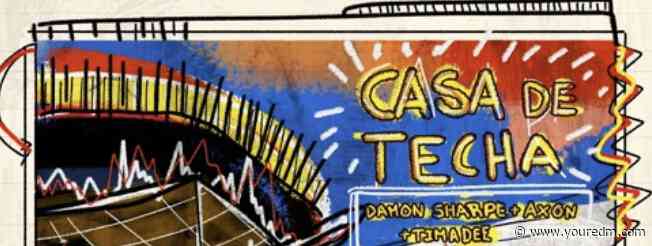 Damon Sharpe X AXON X Tima Dee Drop Latin Tech House Single, “Casa De Techa”